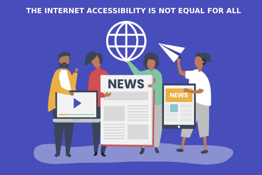 The Internet Accessibility Is Not Equal For All