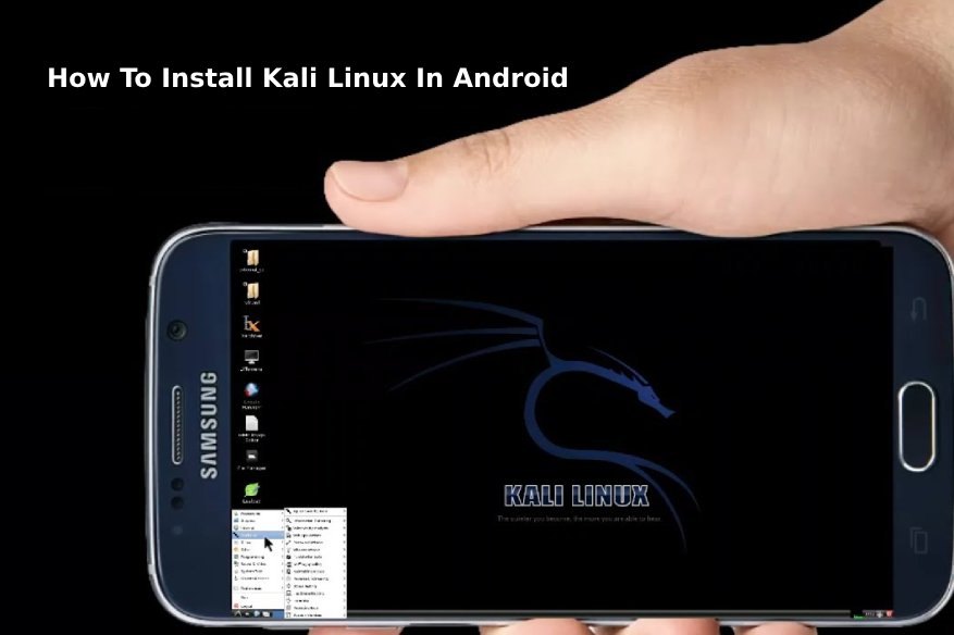 How To Install Kali Linux on Android