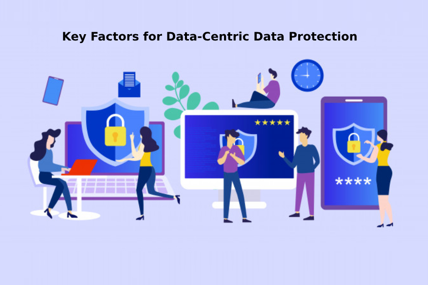 Key Factors for Data-Centric Data Protection