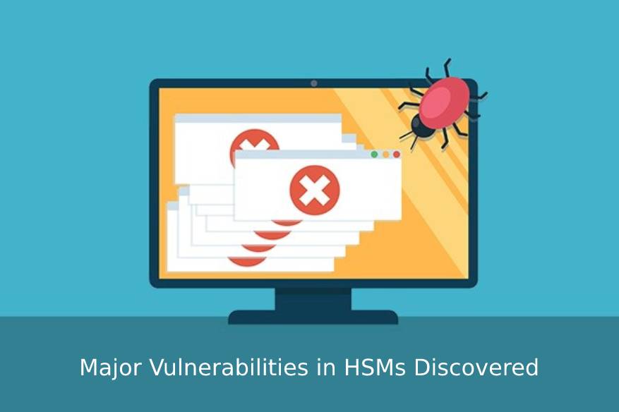 Major Vulnerabilities in HSMs Discovered